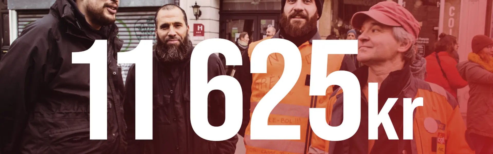 Bild visar medlemmar fr&aring;n franska facket CGT med texten "11 625 kr" ovanp&aring;.