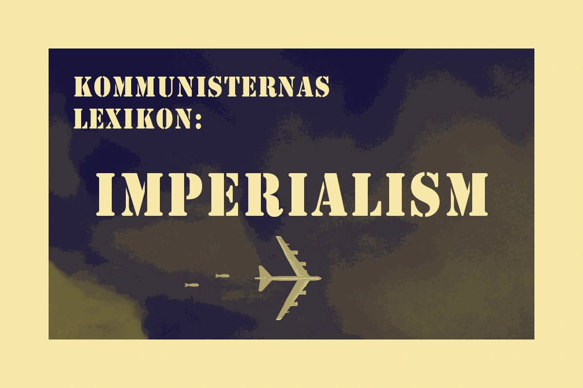 Bild p&aring; bombplan med texten "Kommunisternas lexikon: Imperialism" ovanp&aring;